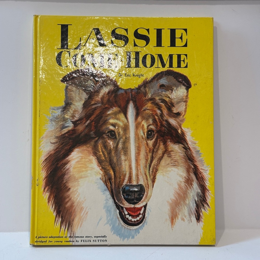 Lassie Come-Home Eric Knight Felix Sutton Grosset & Dunlap Vintage Hardcover